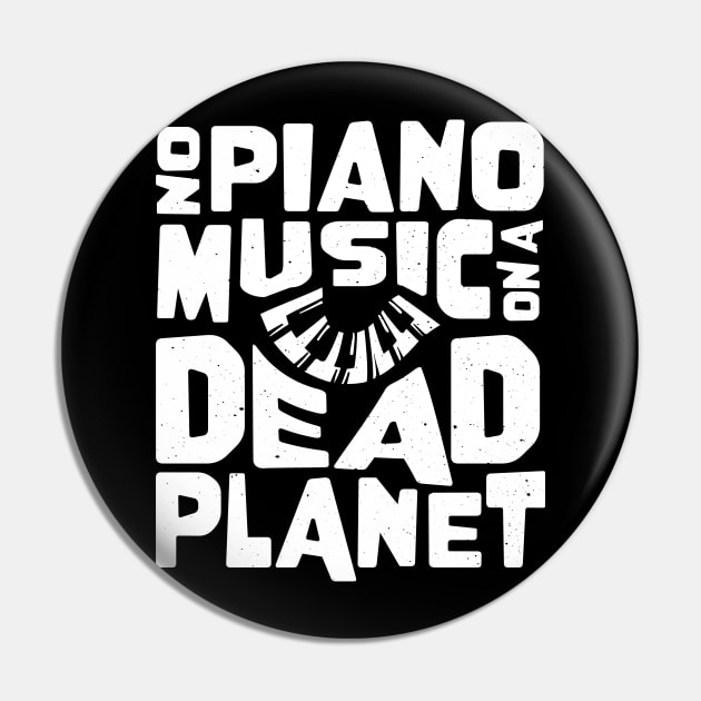 No Piano Music On A Dead Planet Pin by jodotodesign