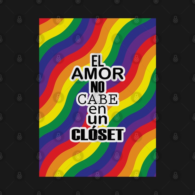 El Amor no cabe en un Closet/Pride/Orgullo by EEJimenez