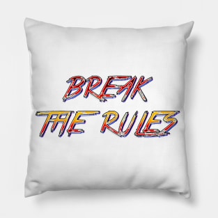 Break the rules Pillow