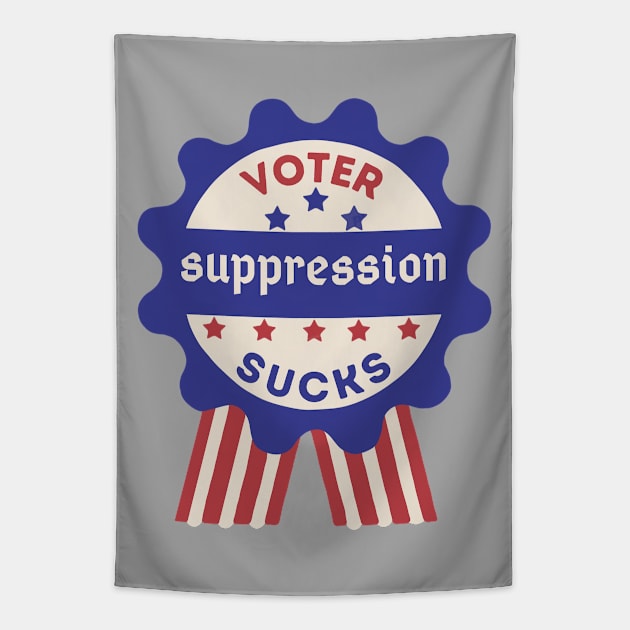 Voter Suppression Sucks Tapestry by Slightly Unhinged