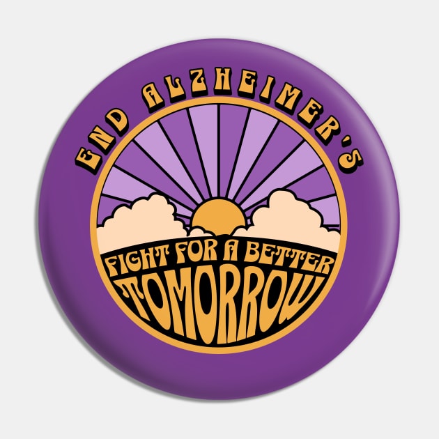 End Alzheimers Fight for a better tomorrow Alz Awareness Pin by graphicbombdesigns