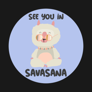 See you in savasana T-Shirt