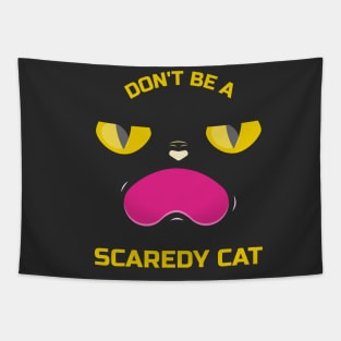 Don't be scaredy cat Tapestry