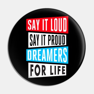 Dreamers For Life! Pin