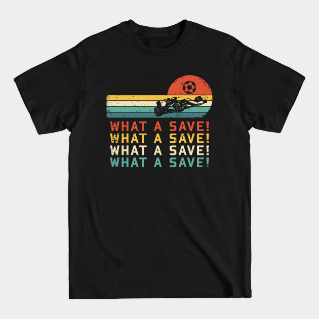 Disover What a save Vintage Retro Rocket Soccer Car League - What A Save - T-Shirt