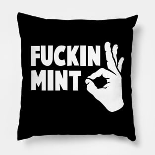 Fucking Mint Pillow