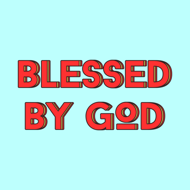 Blessed By God | Christian Saying by All Things Gospel