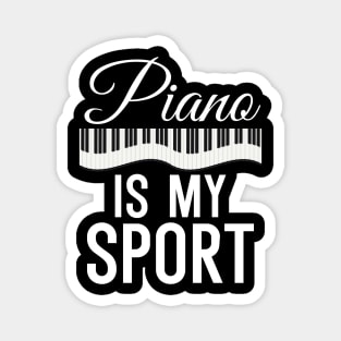 Piano is my Sport Magnet