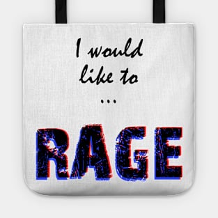 I would like to RAGE Tote