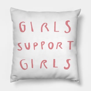 GIRLS SUPPORT GIRLS pink Pillow