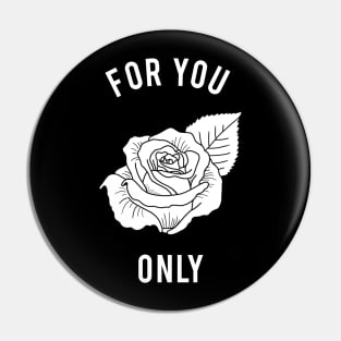 Rose - For You Only Pin