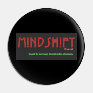 MindShift Podcast T-Shirt #3 Pin