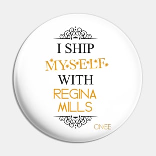 I ship myself with Regina Mills Pin