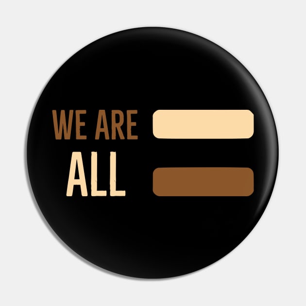 We are ALL equal Pin by EmaDesigns