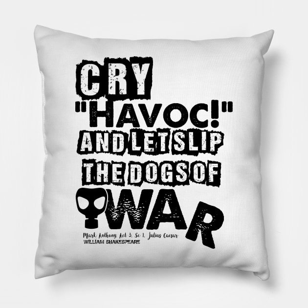 Cry Havoc! Julius Caesar Shakespeare Quote Pillow by Styled Vintage