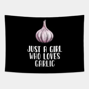 Just A Girl Who Loves Garlic Tapestry