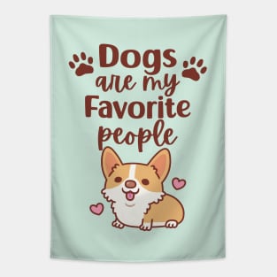 Cute Corgi Dogs Are My Favorite People Tapestry