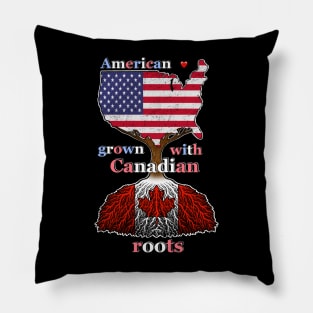 American grown with Canadian roots Pillow