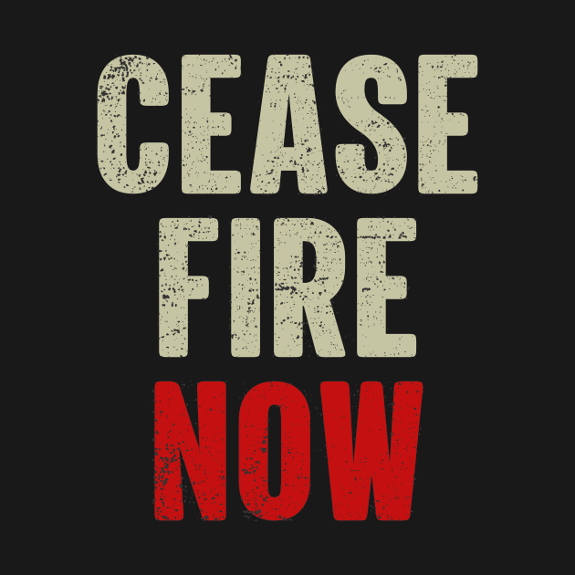 Ceasefire NOW by Kreativitets