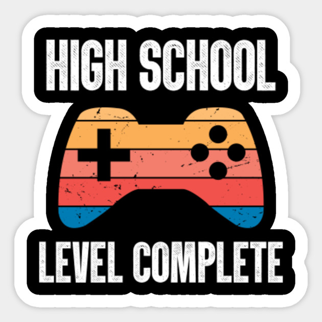 High School Level Complete Vintage Gift Idea High School Level Complete Graduation Sticker Teepublic