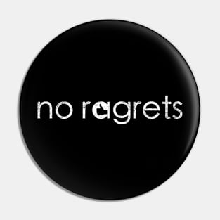 No Ragrets Pin