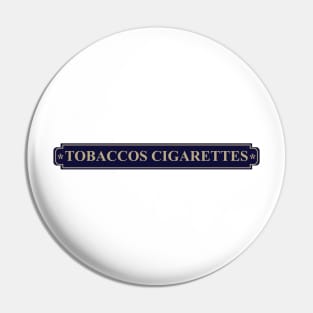 Tobaccos Cigarettes Pin