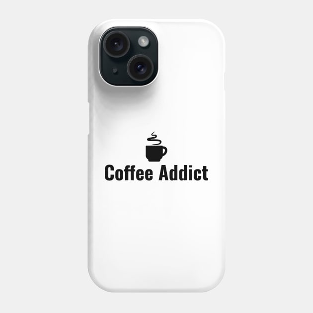 Coffee Addict Phone Case by LAMUS