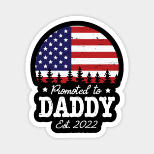 US Flag American Promoted To Daddy Est 2022 Happy Father Dad Magnet