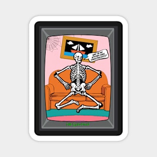 Funny Halloween Skeleton Quote Magnet