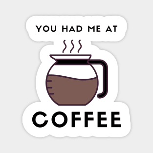 You had me at Coffee Magnet