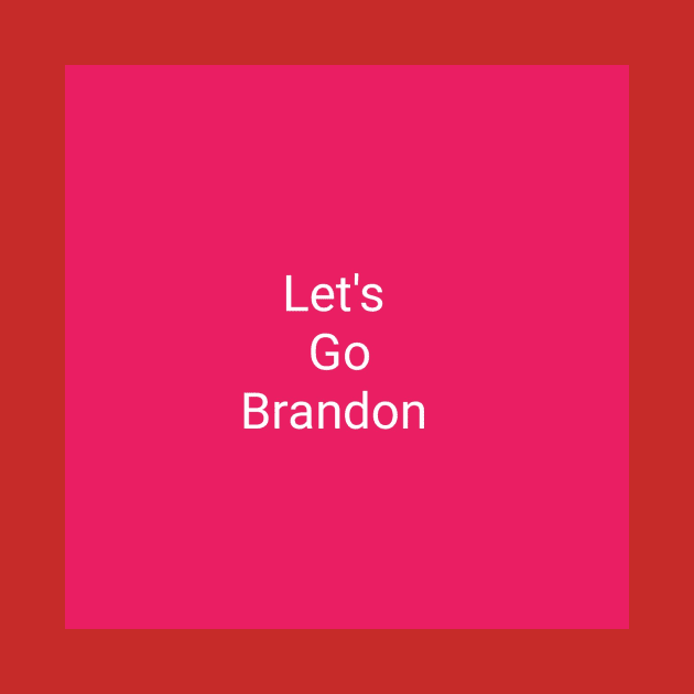 Let's Go Brandon by Bill Miller