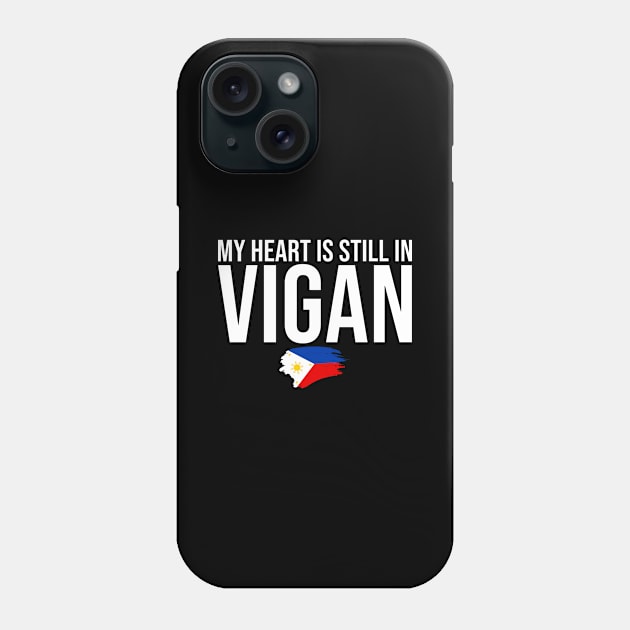 Ilocano Philippines My Heart Is Still In Vigan Pinoy Culture Phone Case by sBag-Designs