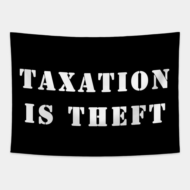 Taxation is theft Tapestry by valentinahramov