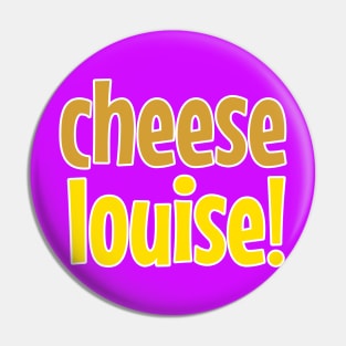 Cheese Louise Playful Typography Design No 1 Pin