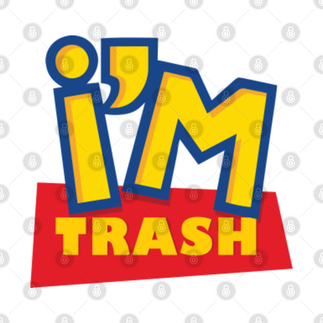 I'm Trash Forky Toy Story 4 - Toy Story - T-Shirt | TeePublic FR