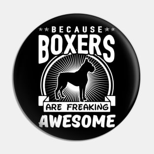 Boxers Are Freaking Awesome Pin