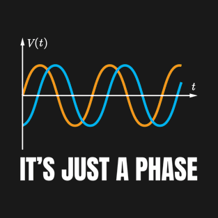 It's Just A Phase (White Axis) T-Shirt