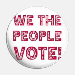 We the people Vote Pin