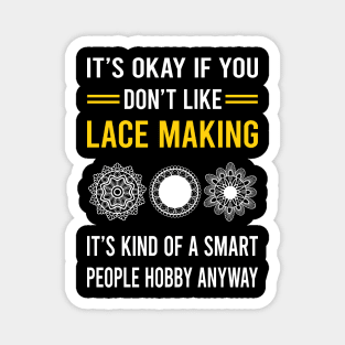 Smart People Hobby Lace Making Lacemaking Magnet