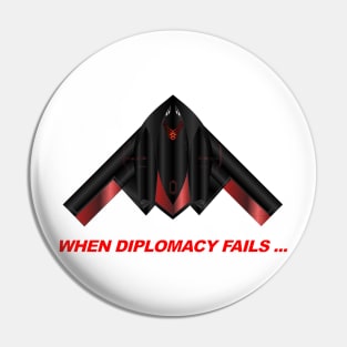 When Diplomacy Fails... USAF Spirit B2 Bomber Pin