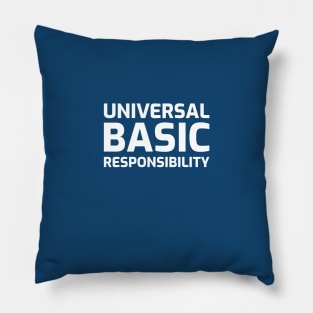 Universal Basic Responsibility Pillow