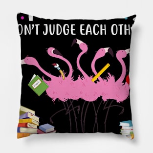 Flamingo Teacher Friends Judge Other People Together Pillow