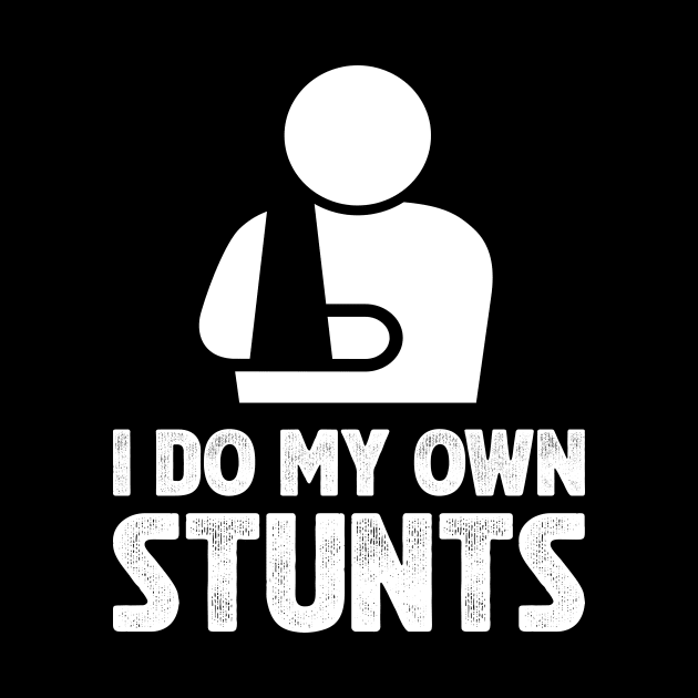 I Do My Own Stunts Funny Bikers by EdStark