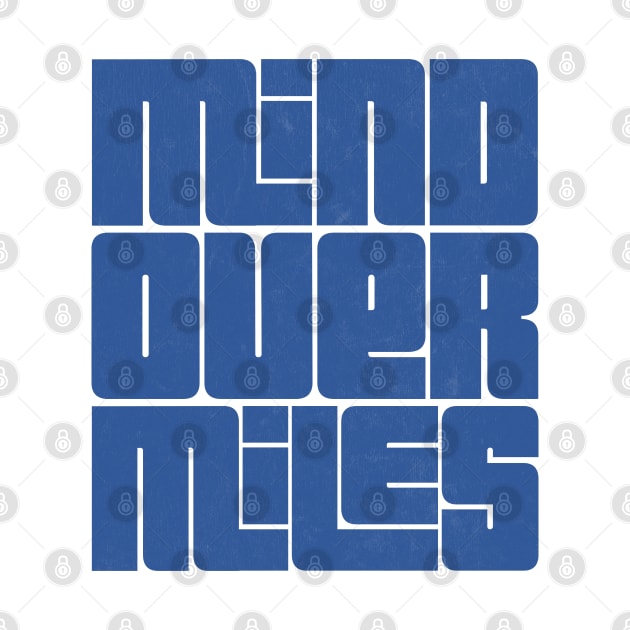 Mind Over Miles - Running Design by DankFutura