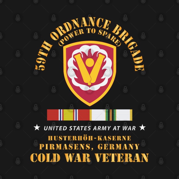 59th Ordnance Brigade - SSI - Husterhöh-Kaserne, Pirmasens  w Cold  Vet - COLD SVC X 300 by twix123844