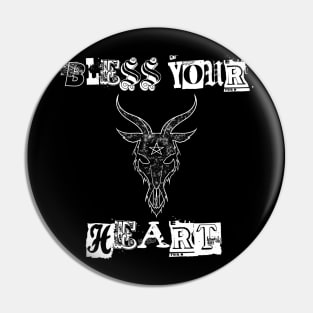 Bless your heart Pin