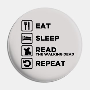 Eat Sleep READ THE WALKING DEAD Repeat v2 Pin