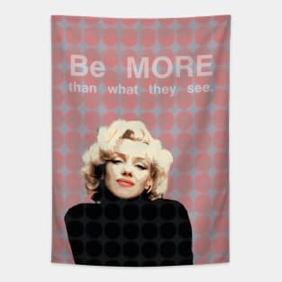 Be More Than What They See. Tapestry