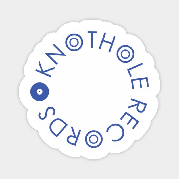 Knothole Records (Blue Text) Magnet by JamieAlimorad