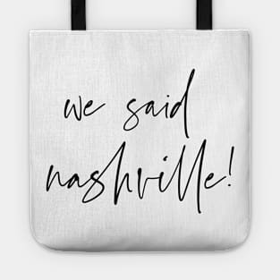 we said nashville! Tote